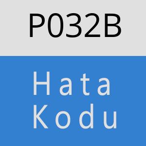 P032B hatasi