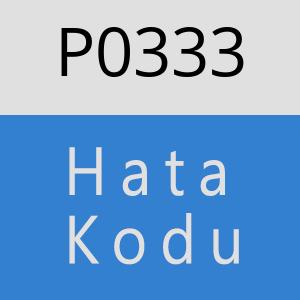 P0333 hatasi