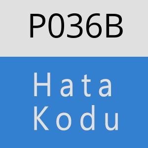 P036B hatasi