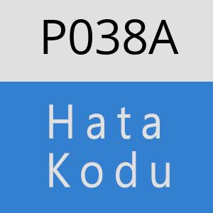 P038A hatasi