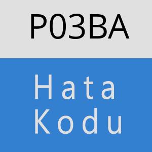 P03BA hatasi