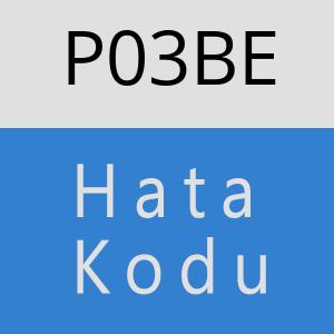 P03BE hatasi