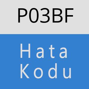 P03BF hatasi