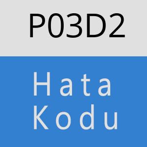 P03D2 hatasi