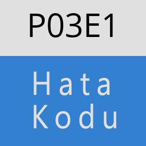 P03E1 hatasi