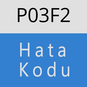 P03F2 hatasi