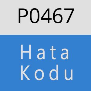 P0467 hatasi