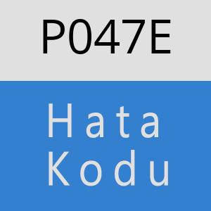 P047E hatasi