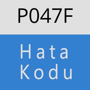 P047F hatasi