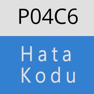 P04C6 hatasi