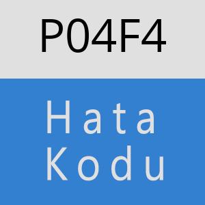 P04F4 hatasi