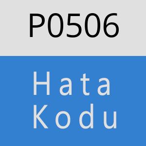 P0506 hatasi