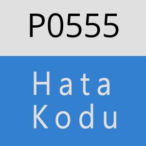 P0555 hatasi