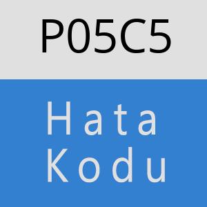 P05C5 hatasi