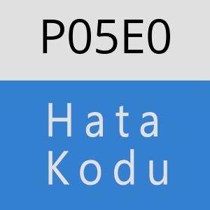 P05E0 hatasi