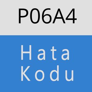 P06A4 hatasi