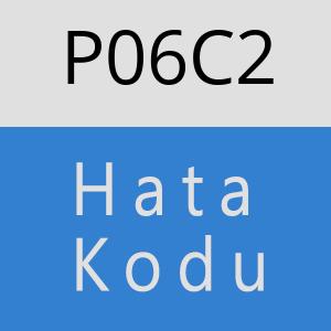 P06C2 hatasi