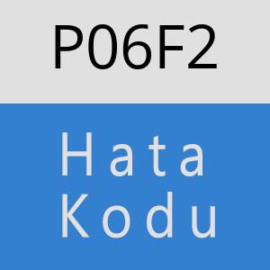 P06F2 hatasi