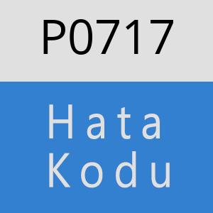 P0717 hatasi