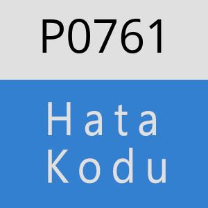 P0761 hatasi