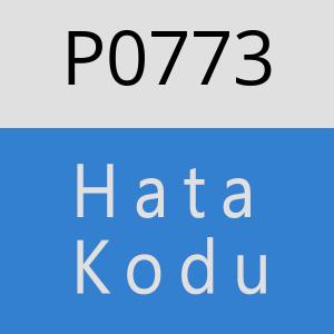 P0773 hatasi