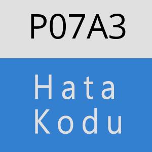 P07A3 hatasi