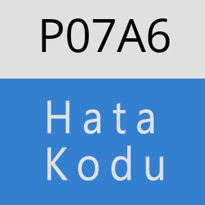 P07A6 hatasi