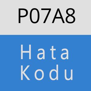 P07A8 hatasi