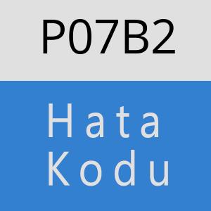 P07B2 hatasi