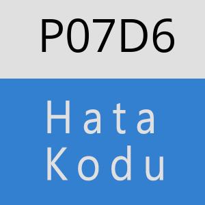 P07D6 hatasi