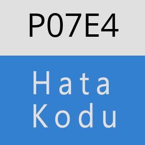 P07E4 hatasi