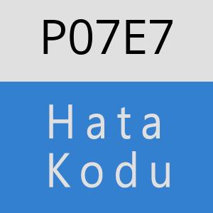 P07E7 hatasi