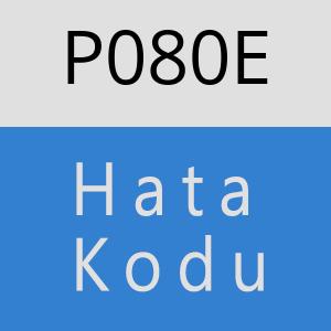 P080E hatasi