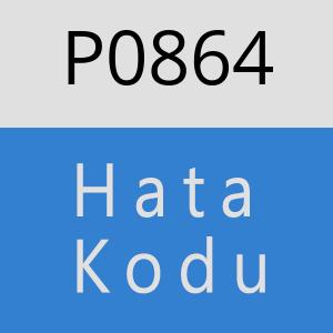 P0864 hatasi