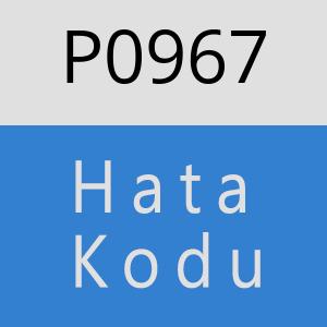 P0967 hatasi