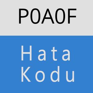 P0A0F hatasi