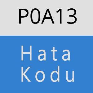 P0A13 hatasi