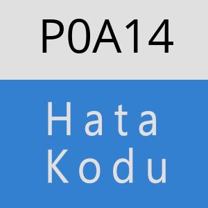 P0A14 hatasi