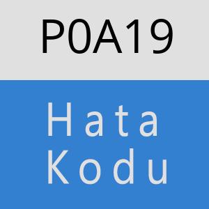 P0A19 hatasi