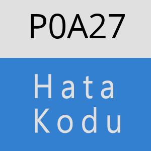 P0A27 hatasi