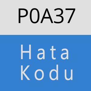 P0A37 hatasi