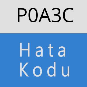 P0A3C hatasi