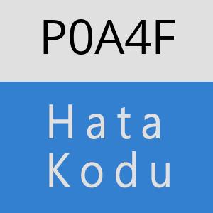 P0A4F hatasi