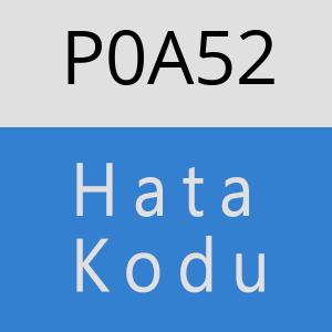 P0A52 hatasi