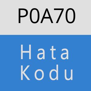 P0A70 hatasi