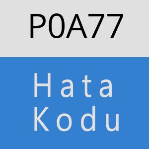 P0A77 hatasi