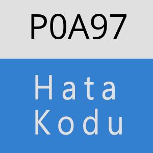 P0A97 hatasi