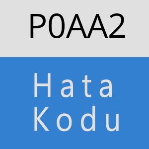 P0AA2 hatasi