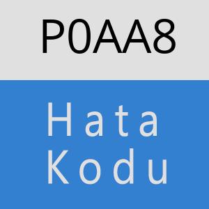 P0AA8 hatasi