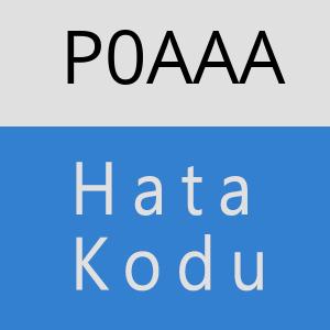 P0AAA hatasi